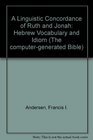 A Linguistic Concordance of Ruth and Jonah Hebrew Vocabulary and Idiom