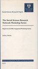 Social Science Research Network Workshop Series Report of an ESRC Supported Workshop Series