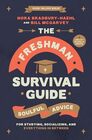 The Freshman Survival Guide Soulful Advice for Studying Socializing and Everything In Between