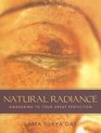 Natural Radiance Awakening to Your Great Perfection