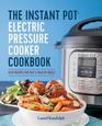 The Instant Pot Electric Pressure Cooker Cookbook Easy Recipes for Fast  Healthy Meals