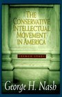 The Conservative Intellectual Movement in America Since 1945