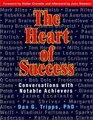 The Heart of Success Conversations with Notable Achievers