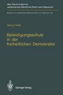 Beleidigungsschutz in der freiheitlichen Demokratie Eine vergleichende Untersuchung zur Rechtslage in der Bundesrepublik Deutschland in den Vereinigten  Recht und Vlkerrecht