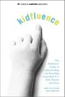 kidfluence  The Marketer's Guide to Understanding and Reaching Generation Y  Kids Tweens and Teens