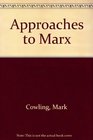Approaches to Marx