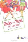 Chicks with Sticks It's a Purl Thing