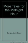 More Tales for the Midnight Hour 13 Stories of Horror