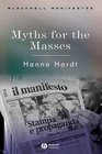 Myths for the Masses An Essay on Mass Communication