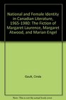 National and Female Identity in Canadian Literature 19651980 The Fiction of Margaret Laurence Margaret Atwood and Marian Engel