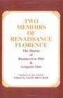 Two Memoirs of Renaissance Florence The Diaries of Buonaccorso Pitti and Gregorio Dati