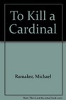 To Kill a Cardinal