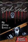 Bad Seed /2nd Edition