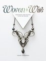 Woven in Wire Dimensional Wire Weaving in Fine Art Jewelry