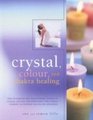 Crystal Colour and Chakra Healing