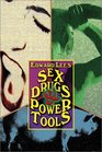 Sex, Drugs  Power Tools
