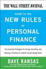 The Wall Street Journal Guide to the New Rules of Personal Finance Essential Strategies for Saving Investing and Building a Portfolio in a World Turned Upside Down