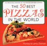 The 50 Best Pizzas in the World
