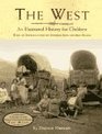 The West An Illustrated History for Children