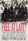 Free at Last The Civil Rights Movement and the People Who Made It