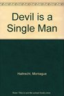 Devil Is a Single Man