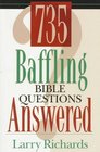 735 Baffling Bible Questions Answered