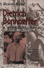 Dietrich Bonhoeffer: A Spoke in the Wheel
