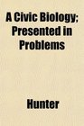 A Civic Biology Presented in Problems