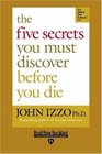 The Five Secrets You Must Discover Before You Die (EasyRead Edition)