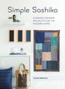 Simple Sashiko 8 Sashiko Sewing Projects for the Modern Home