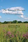 The Emerald Horizon The History of Nature in Iowa