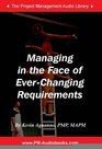 Managing in the Face of EverChanging Requirements