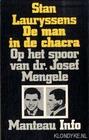 De man in de chacra Op het spoor van Dr Josef Mengele