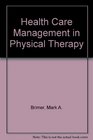 Health Care Management in Physical Therapy
