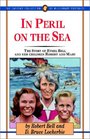 In Peril on the Sea The Story of Ethel Bell and Her Children Mary and Robert
