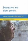 Depression And Older People Towards Securing Wellbeing In Later Life