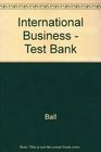 International Business  Test Bank