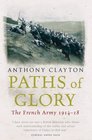 PATHS OF GLORY  The French Army 191418