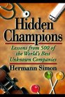 Hidden Champions Lessons from 500 of the World's Best Unknown Companies