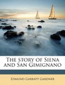 The story of Siena and San Gimignano