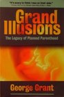 Grand Illusions The Legacy of Planned Parenthood