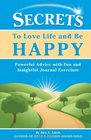 Secrets to Love Life and Be Happy