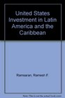 United States Investment in Latin America and the Caribbean