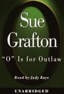 O is for Outlaw (Kinsey Millhone, Bk 15) (Unabridged Audio Cassette)