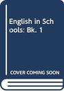 English in Schools Bk 1