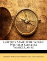 Goethes Smtliche Werke Wilhelm Meisters Wanderjahre