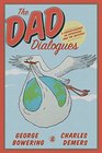 The Dad Dialogues A Correspondence on Fatherhood