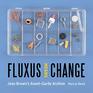 Fluxus Means Change Jean Brown's AvantGarde Archive