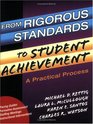 From Rigorous Standards to Student Achievement A Practical Process