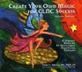 Create Your Own Magic for CLNC Success Second Edition